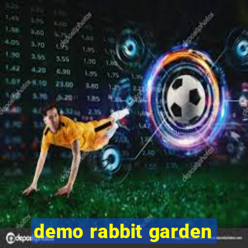 demo rabbit garden